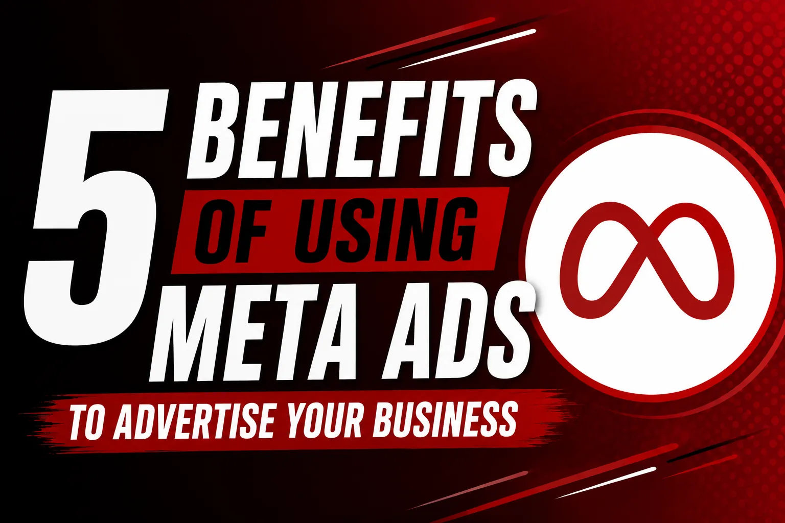 5 Benefits of Using Meta Ads